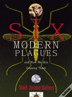 Capa do artigo Six Modern Plagues And How We Are Causing Them
