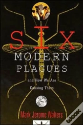 Six Modern Plagues