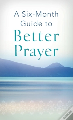 Capa do artigo Six-Month Guide To Better Prayer