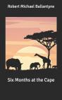 Six Months At The Cape - Preview