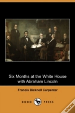 Capa do artigo Six Months At The White House With Abrah
