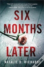 Six Months Later