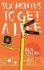 Six Months To Get A Life - Preview