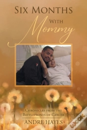 Capa do artigo Six Months With Mommy: Chronicles From T