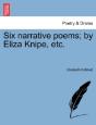 Six Narrative Poems; By Eliza Knipe, Etc - Preview