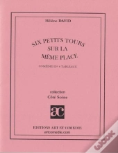 Six Petits Tours Sur La Meme Place