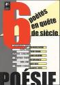 Six Poetes En Quete De Ce Siecle / 6 Poetes En Quete De Ce Siecle - Preview