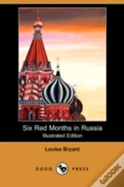 Capa do artigo Six Red Months In Russia (Illustrated Edition) (Dodo Press)
