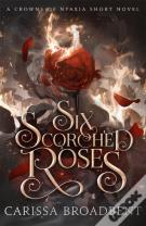 Six Scorched Roses
