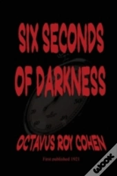 Six Seconds Of Darkness