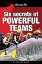 Six Secrets Of Powerful Teams: A Practic - Preview