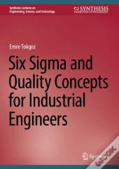 Six Sigma And Quality Concepts For Industrial Engineers