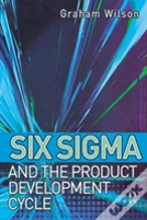 Six Sigma And The Product Development Cycle
