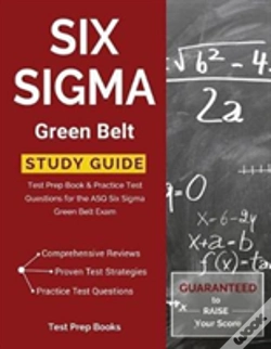 Capa do artigo Six Sigma Green Belt Study Guide: Test Prep Book & Practice Test Questions For The Asq Six Sigma Green Belt Exam