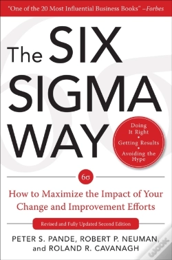 Capa do artigo Six Sigma Way:  How To Maximize The Impact Of Your Change And Improvement Efforts, Second Edition