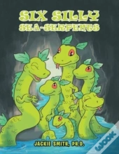 Six Silly Sea-Serpents