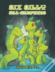 Six Silly Sea-Serpents