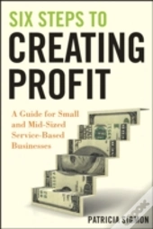 Six Steps To Creating Profit