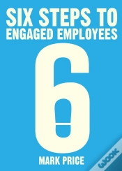 Capa do artigo Six Steps To Engaged Employees