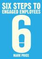 Six Steps To Engaged Employees - Preview