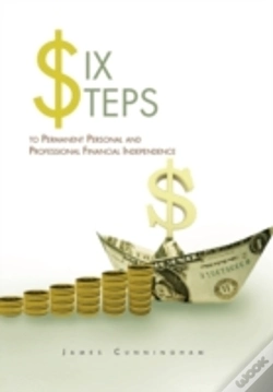 Capa do artigo Six Steps To Permanent Personal And Professional Financial Independence