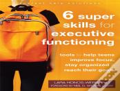 Six Super Skills For Executive Functioning
