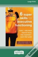 Six Super Skills For Executive Functioning