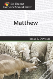 Six Themes In Matthew Everyone Should Know