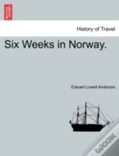 Six Weeks In Norway.
