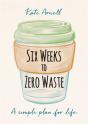Six Weeks To Zero Waste - Preview