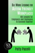 Six-Word Lessons For Autism Friendly Workplaces