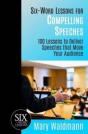 Six-Word Lessons For Compelling Speeches - Preview