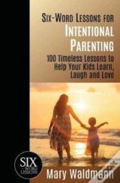 Capa do artigo Six-Word Lessons For Intentional Parenting
