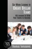 Six-Word Lessons To Create Stellar Teams