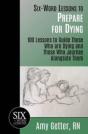 Six-Word Lessons To Prepare For Dying - Preview