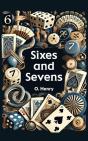 Sixes And Sevens - Preview