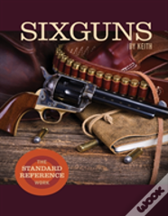 Sixguns By Keith