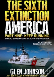 Capa do artigo Sixth Extinction America: Part Nine - Keep Running.