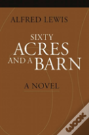 Sixty Acres And A Barn