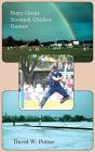 Sixty Great Scottish Cricket Games - Preview