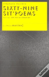 Sixty-Nine Sit'Poems ; Sept Vies De Stefan Bey