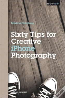 Capa do artigo Sixty Tips For Creative Iphone Photography