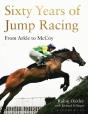 Sixty Years Of Jump Racing - Preview