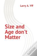Size And Age Don'T Matter