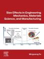 Size Effects In Engineering Mechanics, Materials Science, And Manufacturing - Preview