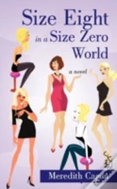 Size Eight In A Size Zero World