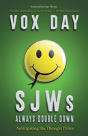 Sjws Always Double Down - Preview