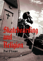 Skateboarding And Religion - Preview