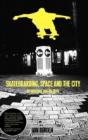 Skateboarding, Space And The City - Preview