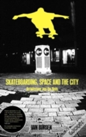 Skateboarding, Space And The City